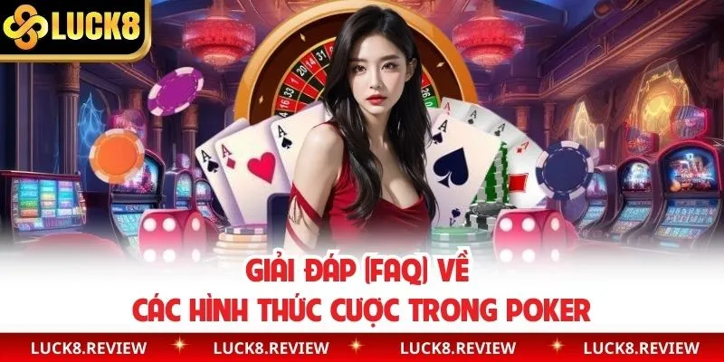 Giải đáp nhanh về hình thức cược game bài thú vị
