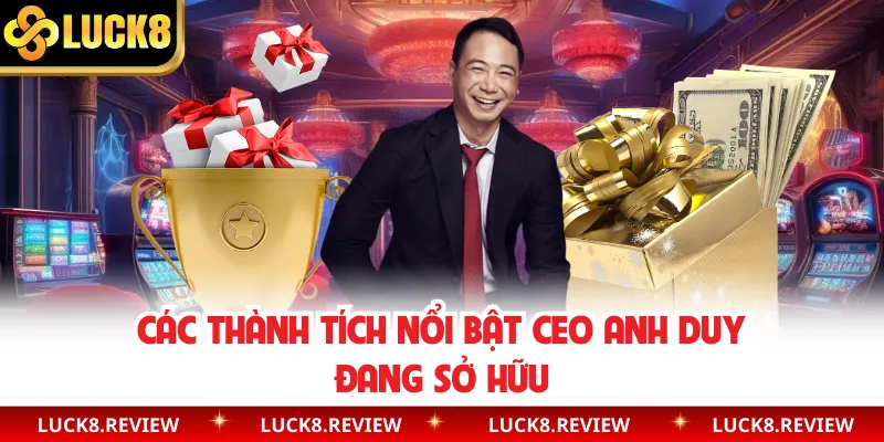 Các thành tích nổi bật CEO Anh Duy đang sở hữu