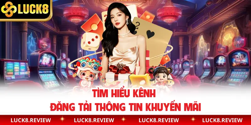 Tìm hiểu kênh đăng tải thông tin khuyến mãi